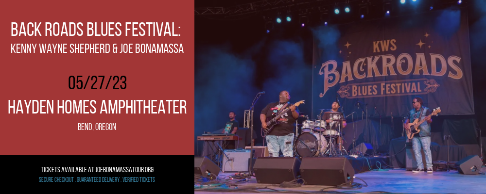 Back Roads Blues Festival: Kenny Wayne Shepherd & Joe Bonamassa at Joe Bonamassa Tour tickets Back Roads Blues Festival: Kenny Wayne Shepherd & Joe Bonamassa at Joe Bonamassa Tour